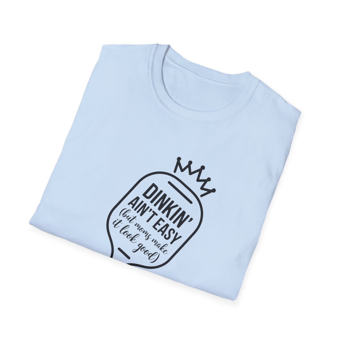 Dinkin' Ain't Easy Pickleball Mom Tee