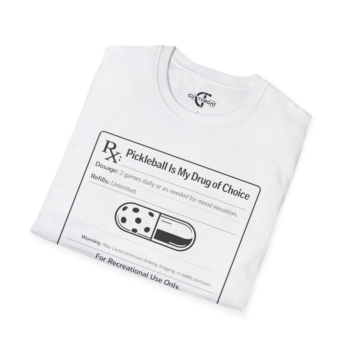 Pickleball Is My Drug of Choice Tee