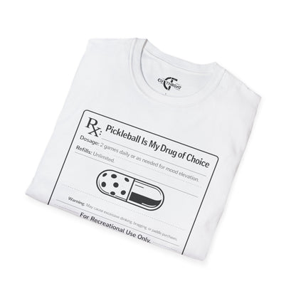 Pickleball Is My Drug of Choice Tee
