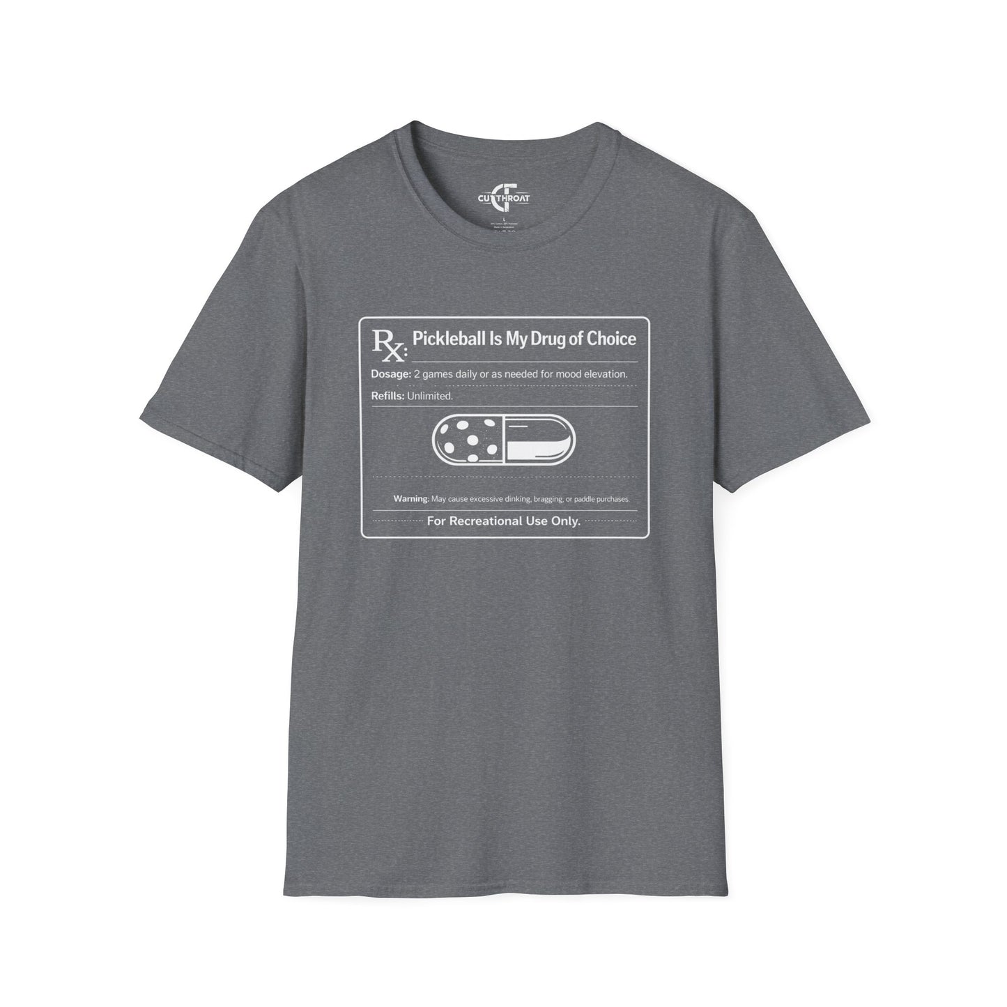 Pickleball Is My Drug of Choice Tee
