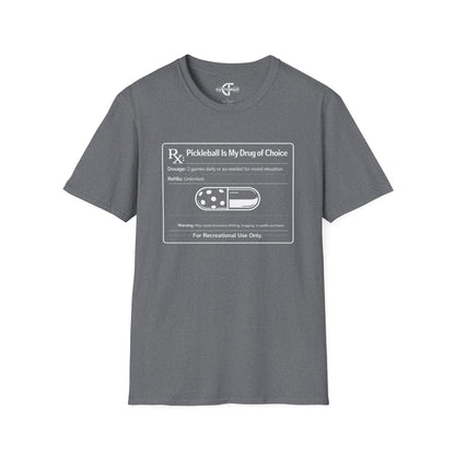 Pickleball Is My Drug of Choice Tee